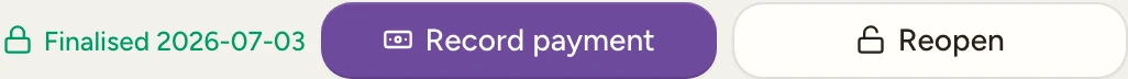 The finalise control cluster after the week is finalised and marked paid: a green Finalised date badge, a green Paid date badge, an Unmark paid button, and a Reopen button.